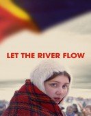 poster_let-the-river-flow_tt23638090.jpg Free Download