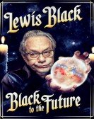 poster_lewis-black-black-to-the-future_tt6114206.jpg Free Download