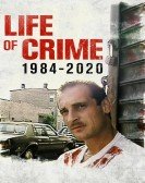 Life of Crime: 1984-2020 Free Download