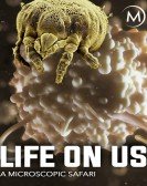 poster_life-on-us-a-microscopic-safari_tt6946710.jpg Free Download