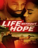 poster_life-without-hope_tt7936028.jpg Free Download