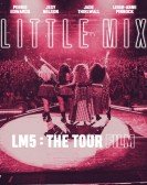 Little Mix: LM5: The Tour Film Free Download