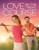 poster_love-on-the-right-course_tt30143873.jpg Free Download