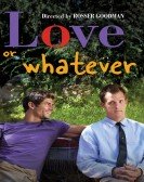 Love or Whatever poster