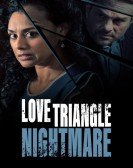 poster_love-triangle-nightmare_tt14251268.jpg Free Download