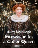 Lucy Worsley's Fireworks for a Tudor Queen Free Download