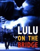 Lulu on the Bridge Free Download