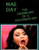 Mae Day: The Crumbling of a Documentary Free Download