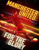 poster_manchester-united-for-the-glory_tt14580260.jpg Free Download