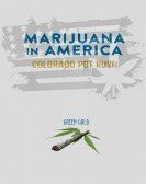 poster_marijuana-in-america-colorado-pot-rush_tt4262076.jpg Free Download