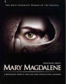 Something About Mary Magdalene poster