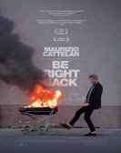 poster_maurizio-cattelan-be-right-back_tt5509780.jpg Free Download