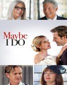 poster_maybe-i-do_tt20879602.jpg Free Download