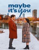 poster_maybe-its-you_tt4401612.jpg Free Download