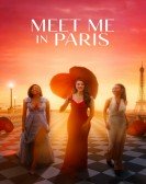 poster_meet-me-in-paris_tt26689543.jpg Free Download