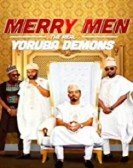 Merry Men: The Real Yoruba Demons poster