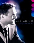 Michael BublÃ©: Caught In The Act Free Download