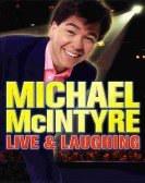 poster_michael-mcintyre-live-laughing_tt1327937.jpg Free Download