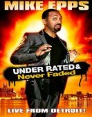 Mike Epps: Under Rated & Never Faded Free Download