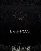 poster_mohawk_tt5189828.jpg Free Download