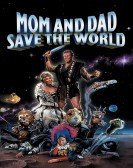 Mom and Dad Save the World poster