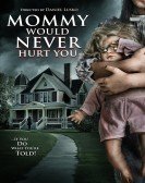 poster_mommy-would-never-hurt-you_tt10068994.jpg Free Download