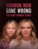 Mormon Mom Gone Wrong: The Ruby Franke Story Free Download