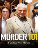 Murder 101: If Wishes Were Horses Free Download