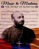 Music to Madness: The Story of Komitas poster