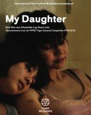 poster_my daughter_tt1515204.jpg Free Download