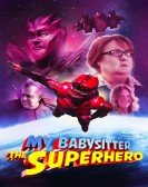 poster_my-babysitter-the-superhero_tt7222308.jpg Free Download