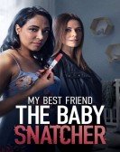 My Best Friend the Baby Snatcher poster