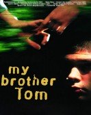 My Brother Tom Free Download