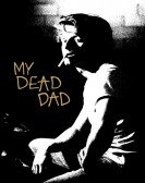 poster_my-dead-dad_tt10773194.jpg Free Download