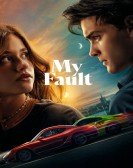 poster_my-fault_tt21909764.jpg Free Download