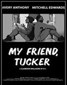 My Friend, Tucker poster