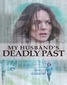 poster_my-husbands-deadly-past_tt11438476.jpg Free Download