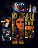 My Life as a Dead Girl Free Download