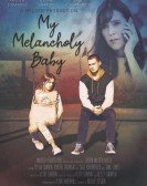 My Melancholy Baby Free Download