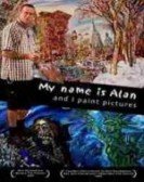 My Name Is Alan and I Paint Pictures poster