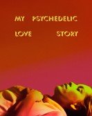 poster_my-psychedelic-love-story_tt12860964.jpg Free Download