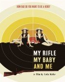 poster_my-rifle-my-baby-and-me_tt2153602.jpg Free Download