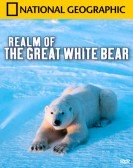 National Geographics Realm Of The Great White Bear Free Download