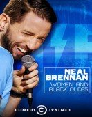 Neal Brennan: Women and Black Dudes Free Download