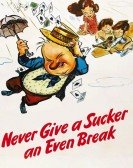 Never Give a Sucker an Even Break Free Download