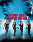 Never Say Never Mind poster