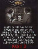 Night of the Day of the Dawn of the Son of the Bride of the Return of the Terror poster