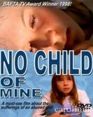 poster_no-child-of-mine_tt0119795.jpg Free Download