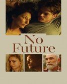 poster_no-future_tt11902024.jpg Free Download