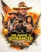 poster_no-name-and-dynamite_tt11110938.jpg Free Download